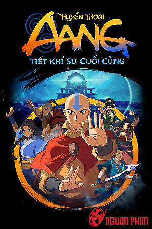 Huyền Thoại Aang: Tiết Khí Sư Cuối Cùng